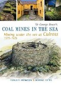 Cover: Sir George Bruce's COAL MINES IN THE SEA - Crucible Books