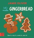 Cover: Jamie Oliver: Let's Make Gingerbread - Magic Cat Publishing
