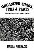 Cover: Organized Chaos, Times and Places - Indie Pub Press