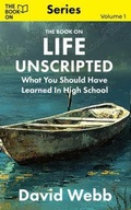 Cover: The Book On Life Unscripted - The Book On Publishing