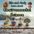 Cover: Lila and Andy learn about Environmental Science - Willem Janse Van Rensburg