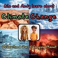Cover: Lila and Andy learn about Climate Change - Willem Janse Van Rensburg