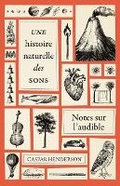 Cover: Une Histoire Naturelle Des Sons - Les Belles Lettres