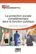 Cover: La protection sociale compl&eacute;mentaire dans la fonction publique - L'Argus de l'Assurance Editions