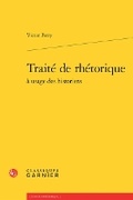 Cover: Traite de Rhetorique a Usage Des Historiens - Classiques Garnier