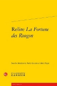 Enlarge image Cover: Relire La Fortune Des Rougon - Classiques Garnier