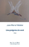 Cover: Une poignee de vent - Pierre Turcotte Editeur