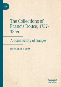 Abbildung von: The Collections of Francis Douce, 1757-1834 - Palgrave Macmillan