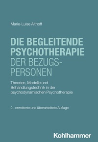Abbildung von: Die begleitende Psychotherapie der Bezugspersonen - Kohlhammer