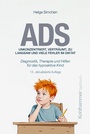 Cover: ADS. Unkonzentriert, verträumt, zu langsam und viele Fehler im Diktat - Kohlhammer