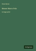 Cover: Messer Marco Polo - Antigonos Verlag