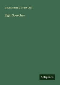 Enlarge image Cover: Elgin Speeches - Antigonos Verlag