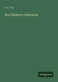 Cover: The Children's Tabernacle - Antigonos Verlag