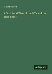 Enlarge image Cover: A Scriptural View of the Office of the Holy Spirit - Antigonos Verlag