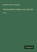 Cover: The Beautiful in Nature, Art, and Life - Antigonos Verlag