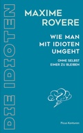 Cover: Wie man mit Idioten umgeht - Picus Verlag
