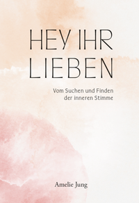 Abbildung von: Hey ihr Lieben - Verlagshaus Schlosser