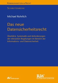 Abbildung von: Das neue Datensicherheitsrecht - Fachmedien Recht und Wirtschaft