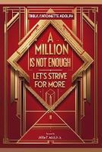 Abbildung von: A Million Is Not Enough, Let's Strive For More - Bepublished.Org
