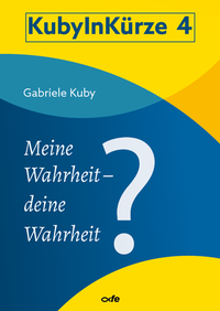 Abbildung von: Meine Wahrheit - deine Wahrheit? - fe-medienvlg