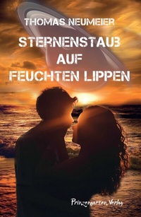 Abbildung von: Sternenstaub auf feuchten Lippen - Lippe Verlag
