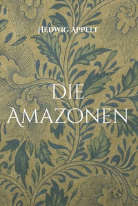 Abbildung von: Die Amazonen - Frölich & Kaufmann