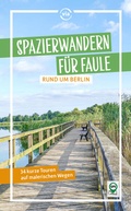 Cover: Spazierwandern f&uuml;r Faule rund um Berlin - via reise