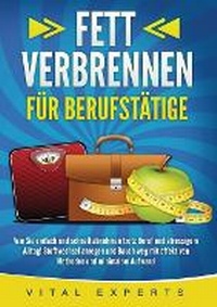 Abbildung von: Fett Verbrennen Fuer Berufstaetige - Orbita Media