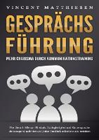 Abbildung von: GESPRAECHSFUEHRUNG - Mehr Charisma durch Kommunikationstraining - Orbita Media
