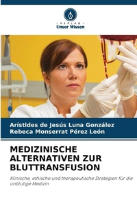 Abbildung von: Medizinische Alternativen Zur Bluttransfusion - Verlag Unser Wissen