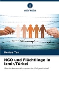 Cover: NGO und Fluechtlinge in Izmir/Tuerkei - Verlag Unser Wissen