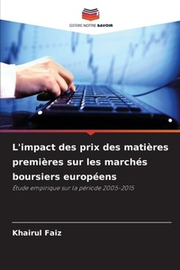 Abbildung von: L'impact des prix des matieres premieres sur les marches boursiers europeens - Editions Notre Savoir