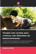 Cover: Terapia com cavalos para criancas com disturbios do desenvolvimento - Edicoes Nosso Conhecimento