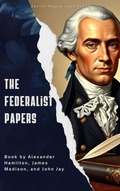 Cover: The Federalist Papers - Zenith Maple Leaf Press