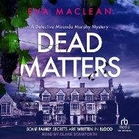 Enlarge image Cover: Dead Matters - Tantor Audio