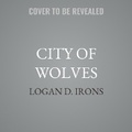 Cover: City of Wolves - Tantor Audio