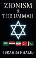 Cover: Zionism & The Ummah - Ibrahim Khalid