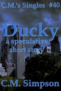 Cover: Ducky (C.M.'s Singles, #41) - C.M. Simpson