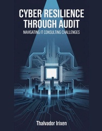 Abbildung von: Cyber Resilience Through Audit - Thalvador Irixen