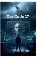 Cover: Der Code 17 - ayman shehata