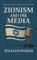 Cover: Zionism and the Media - William Parker
