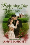 Cover: Spinning Our Dreams (The Girton Girls, #0.5) - ARKA Publishing