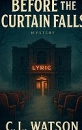 Cover: Before the Curtain Falls - Barnes & Noble Press