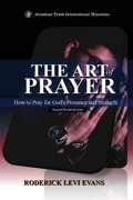 Cover: The Art of Prayer - Abundant Truth Publishing