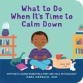 Cover: What to Do When It's Time to Calm Down - Callisto Kids