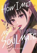 Cover: How I Met My Soulmate 7 - Kodansha America, Inc