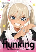 Cover: Kusunoki's Flunking Her High School Glow-Up 6 - Kodansha America, Inc