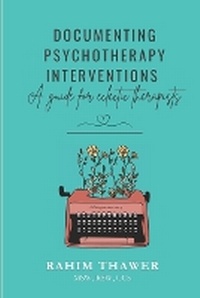 Enlarge image Cover: Documenting Psychotherapy Interventions - Affective Consulting & Psychotherapy Services