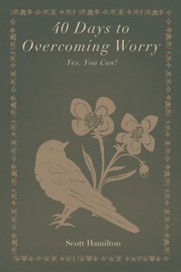 Enlarge image Cover: 40 Days to Overcoming Worry - Christian Faith Publishing
