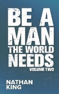 Cover: Be a Man the World Needs - NK Solutions